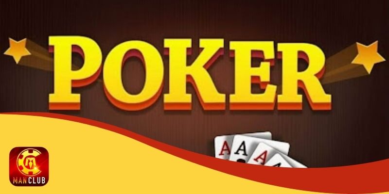 Cách chơi poker tại Manclub – Quy tắc vàng cần nắm vững