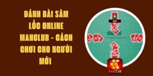 Đánh Bài Sâm Lốc Online Manclub