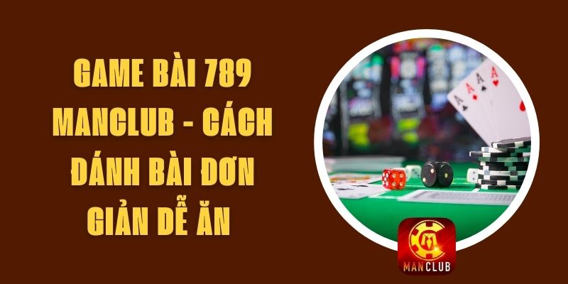 Game Bài 789 Manclub