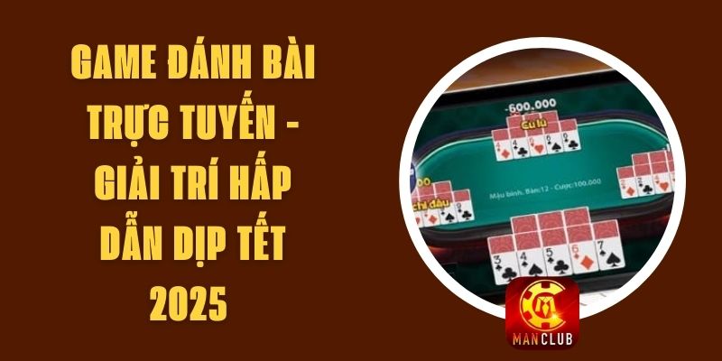 Game Đánh Bài Trực Tuyến